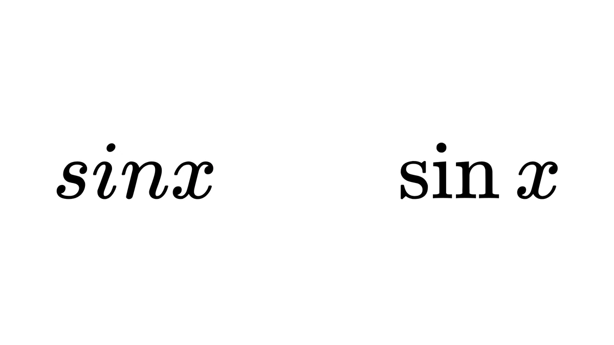 左为斜体字母相乘的 sinx，右为正体 sin x